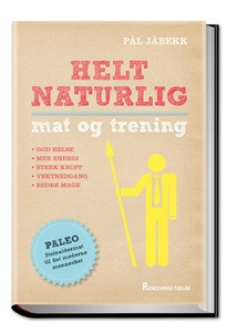 HELT NATURLIG MAT OG TRENING